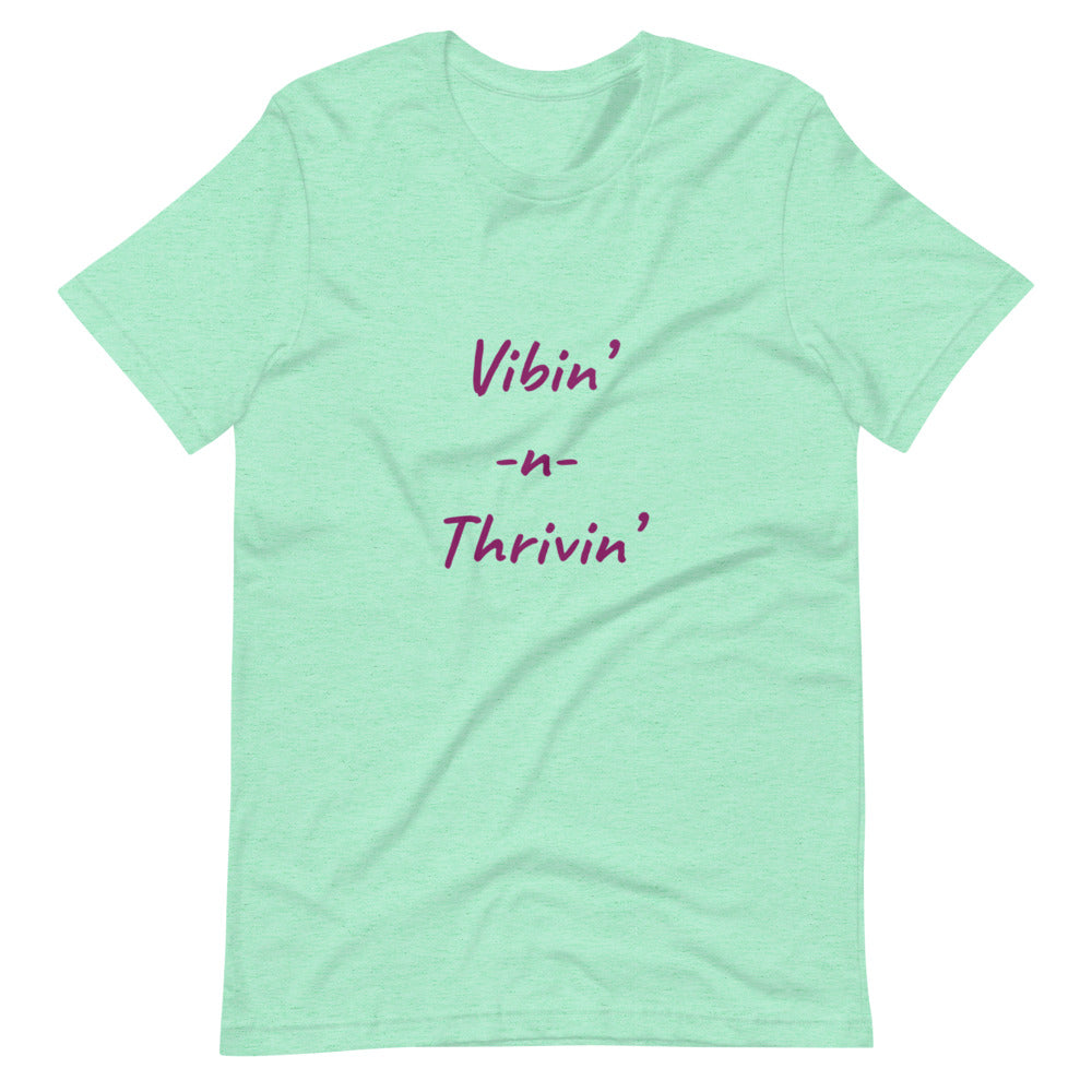 Vibin' n Thrivin' T-Shirt